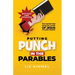 Putting Punch in the Parables: Ten stories that bring the words of Jesus to life today