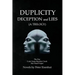 DUPLICITY DECEPTION and LIES