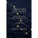 Crossing the River: Seven Stories That Saved My Life, a Memoir