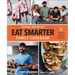 Eat Smarter Family Cookbook: 100 Delicious Recipes to Transform Your Health, Happiness, and Connection