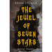 The Jewel of Seven Stars (Horror Classic): Thrilling Tale of a Weird Scientist's Attempt to Revive an Ancient Egyptian Mummy