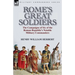 Rome's Great Soldiers: the Campaigns of Six of the Roman Republic's Notable Military Commanders