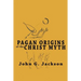Pagan Origins of the Christ Myth