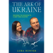 The Ark of Ukraine: Bringing the Kingdom to a War-Torn Country