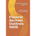 Funeral Sermon Outlines 100S: Sermon Outlines For Easy Preaching