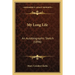 My Long Life: An Autobiographic Sketch (1896)