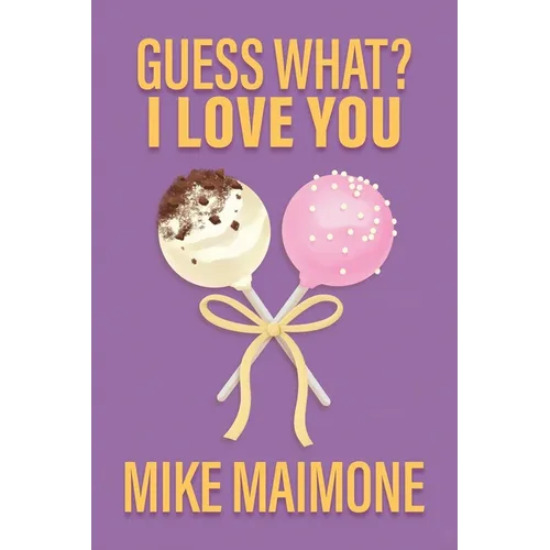 Guess What? I Love You
