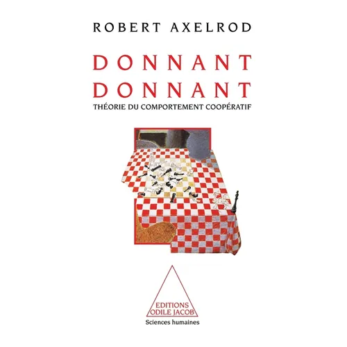 Quid Pro Quo: The Theory of Cooperative Behaviour / Donnant, donnant: Théorie du comportement coopératif