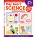 Play Smart Science Skill Builders: For Ages 5-7 (Gakken Steam Workbooks)