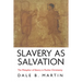 Slavery as Salvation