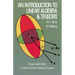 An Introduction to Linear Algebra and Tensors