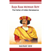 Raja Ram Mohan Roy: The Father of Indian Renaissance: The Father of Indian Renai: The Father of Indian