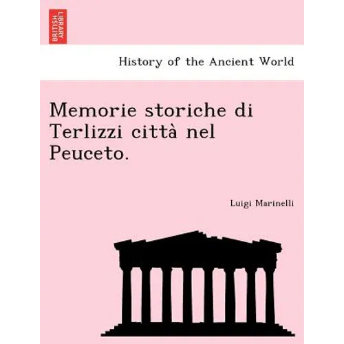 Memorie Storiche Di Terlizzi Citta Nel Peuceto.