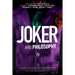Joker and Philosophy: Why So Serious?