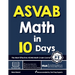 ASVAB Math in 10 Days: The Most Effective ASVAB Math Crash Course