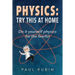 Physics: Try This at Home: Do it yourself physics for the fearful