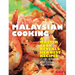 Malaysian Cooking: A Master Cook Reveals Her Best Recipes