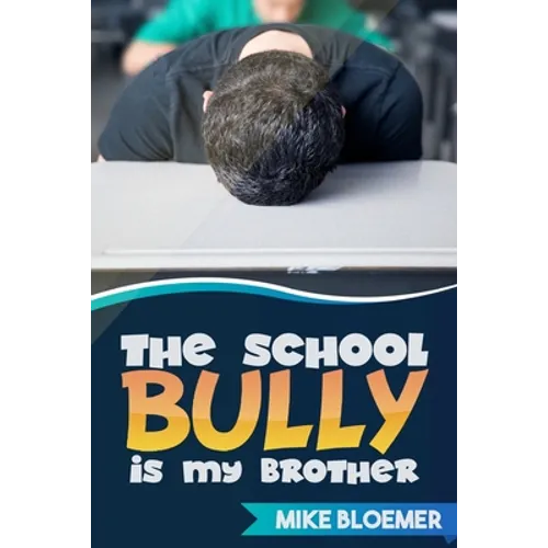The School Bully Is My Brother