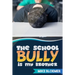 The School Bully Is My Brother
