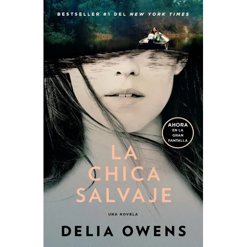 La Chica Salvaje (Movie Tie-In Edition) / Where the Crawdads Sing