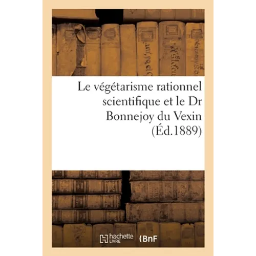 Le végétarisme rationnel scientifique et le Dr Bonnejoy du Vexin