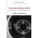 The Changemaker: A Leadership Story of Courage and Character