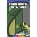 Four idiots in a shed