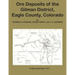 Ore Deposits of the Gilman DIstrict, Eagle County, Colorado