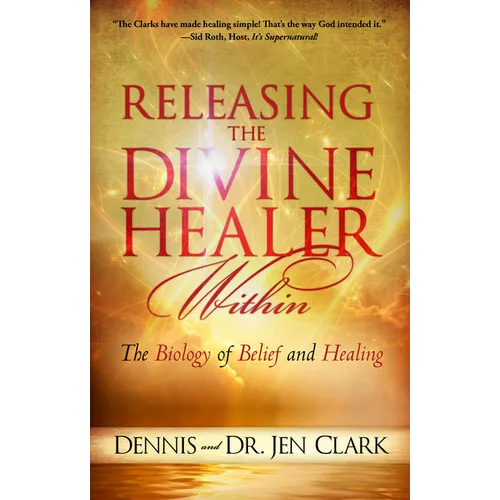 Releasing the Divine Healer Within: The Biology of Belief and Healing