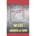 Weeds in The Garden of Love
