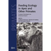 Feeding Ecology in Apes and Other Primates