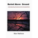 Buried Above Ground: Understanding Suicide and the Suicidal Mind