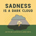 Sadness is a Dark Cloud