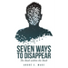 Seven Ways to Disappear: The Book within the Book