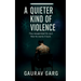 A Quieter Kind of Violence