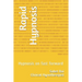 Rapid Hypnosis: Hypnosis on fast forward