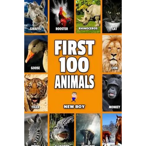 First 100 Animals: Full Color Animals Book