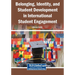 Belonging, Identity, and Student Development in International Student Engagement