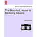 The Haunted House in Berkeley Square.