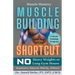 Muscle Mastery Muscle Building Shortcut No Heavy Weights or Long Gym Hours for Beginners, Injured, Elderly, Athletes