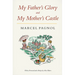 My Father's Glory & My Mother's Castle: Marcel Pagnol's Memories of Childhood
