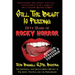 Still The Beast Is Feeding: Fifty Years Of Rocky Horror: The Unofficial and Unauthorised History of The Show, The Film and the Phenomenon