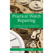 Practical Watch Repairing - Paperback - Bookstore | BooksCloud