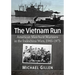The Vietnam Run: American Merchant Mariners in the Indochina Wars, 1945-1975
