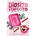 Diosito y cafecito: Prayers para llevar