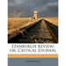Edinburgh Review; or, Critical Journal