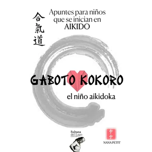 Gaboto Kokoro: El niño aikidoka