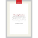 Choosing Selection: The Revival of Natural Selection in Anglo-American Evolutionary Biology, 1930-1970 Transactions, American Philosophical Society (V