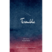 Trouble