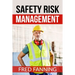 Safety Risk Management: Preventing Injuries, Illnesses, and Environmental Damage